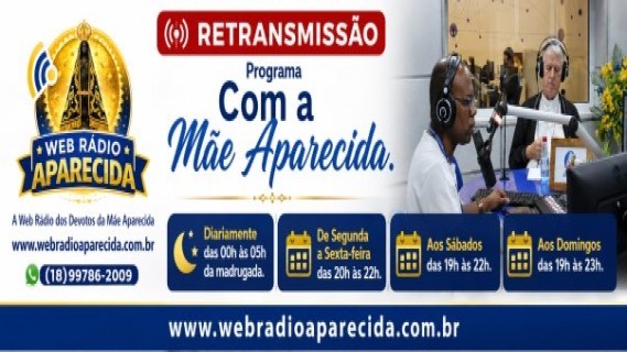 00:00 às 05:00 | Retransmissão Ao Vivo | Com a Mãe Aparecida